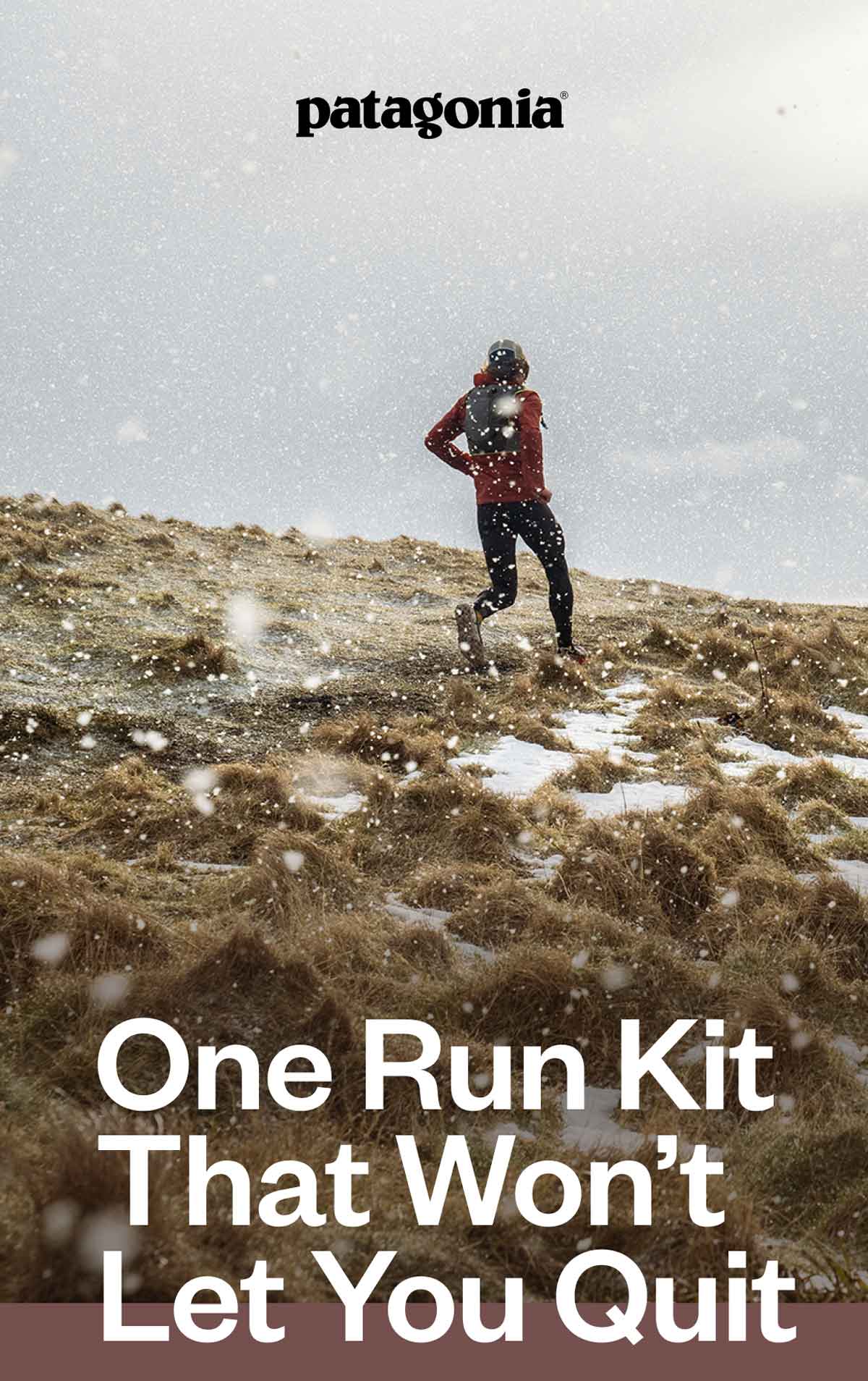 Patagonia. One Run Kit That Won’t Let You Quit.