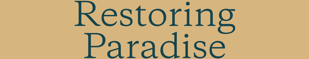 Restoring Paradise