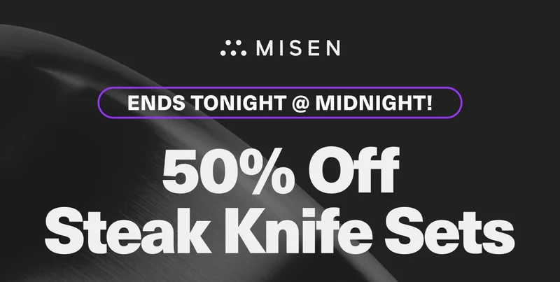 24-Hour VIP Exclusive - Get 50% off select steak knife sets with code: discount code