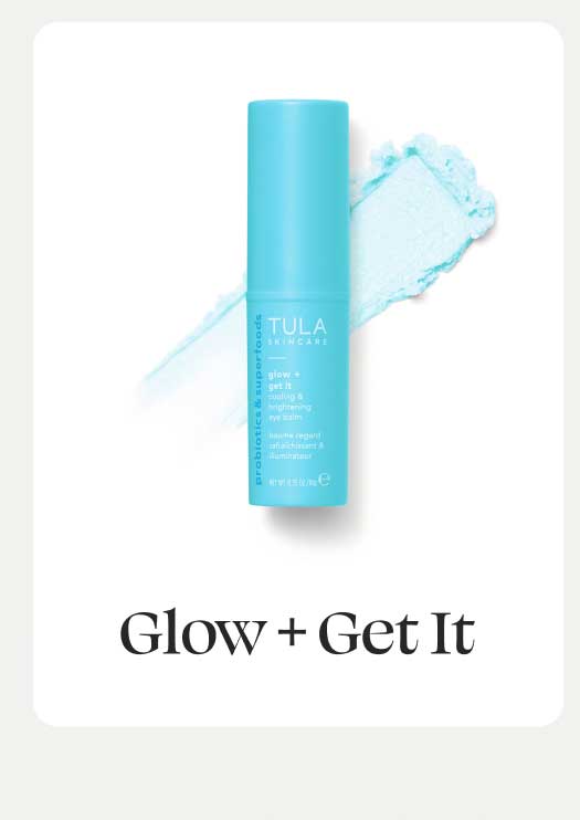 Glow + Get It