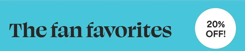 The fan favorites (20% off)