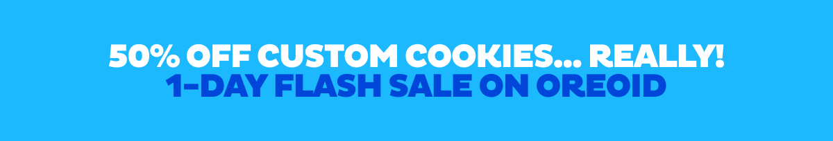 50% Off Custom Cookies...Really!