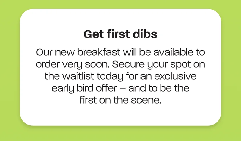 Get first dibs