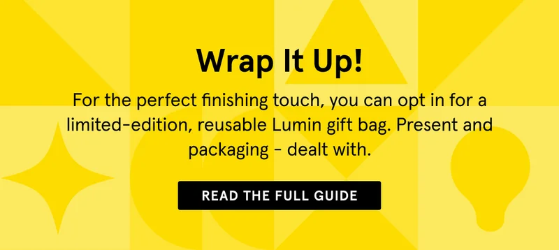 Wrap it up with a reusable Lumin gift bag! Read the full guide!
