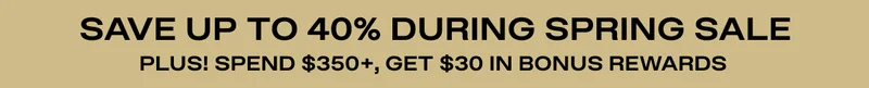 SAVE DURING SPRING SALE AND EARN BONUS POINTS
