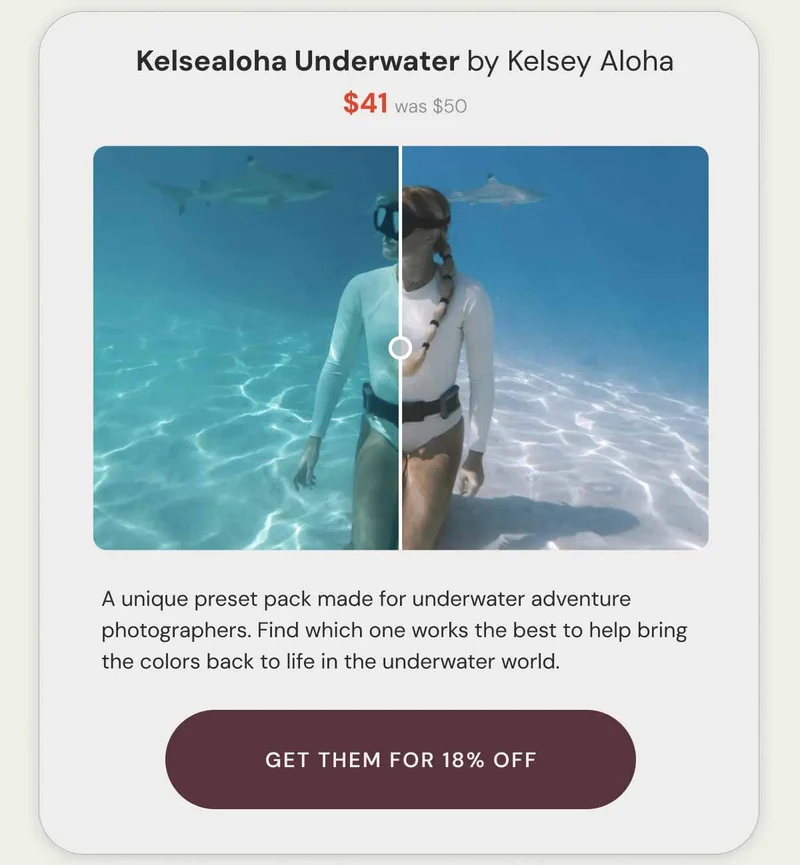 Kelsealoha Underwater by Kelsey Aloha $41 was $50. A unique preset pack made for underwater adventure photographers. Find which one works the best to help bring the colors back to life in the underwater world.&nbsp;Get them for 18% off