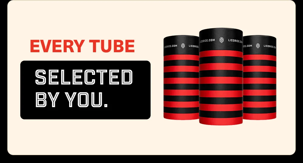 Every tube selected by you.