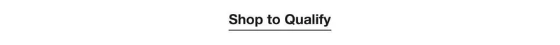 Shop to Qualify