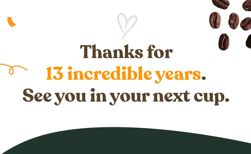 Thanks for 13 incredible years.
