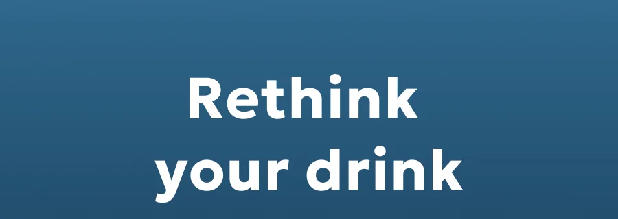 Rethink  your drink