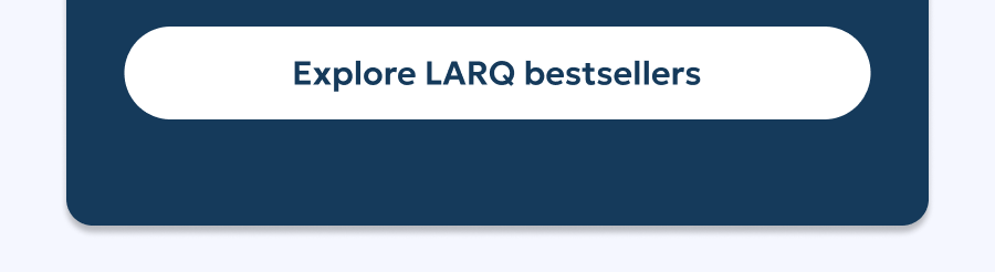 Explore LARQ bestsellers