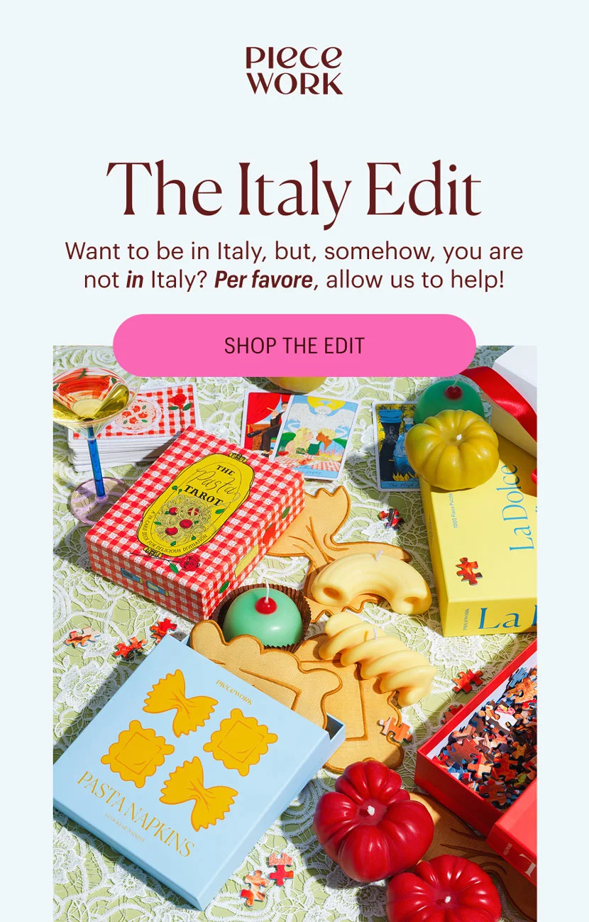 The Italy Edit - Want to be in Italy, but, somehow, you are not in Italy? Per favore, allow us to help!