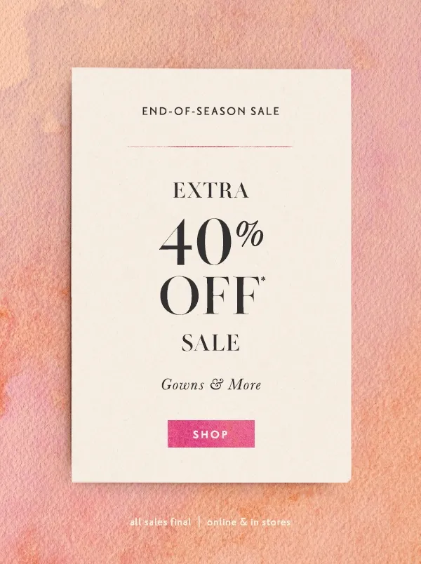 extra 40% off sale gowns & more