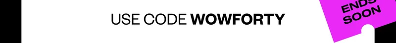 USE CODE WOWFORTY