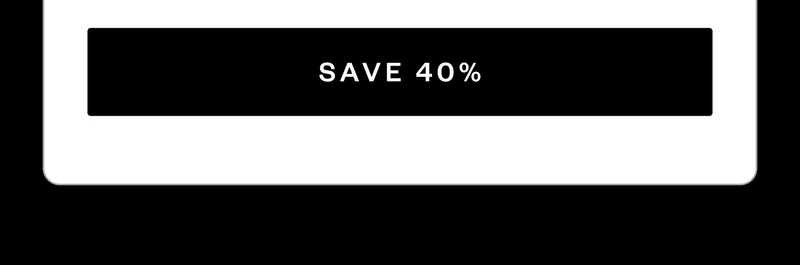 SAVE 40%