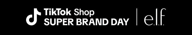 TikTok Shop SUPER BRAND DAY - @elfyeah