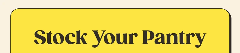 Stock Your Pantry