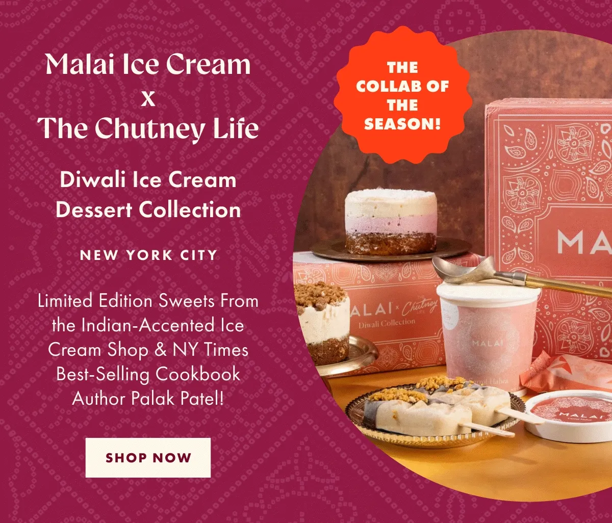 Malai x The Chutney Life Malai x The Chutney Life