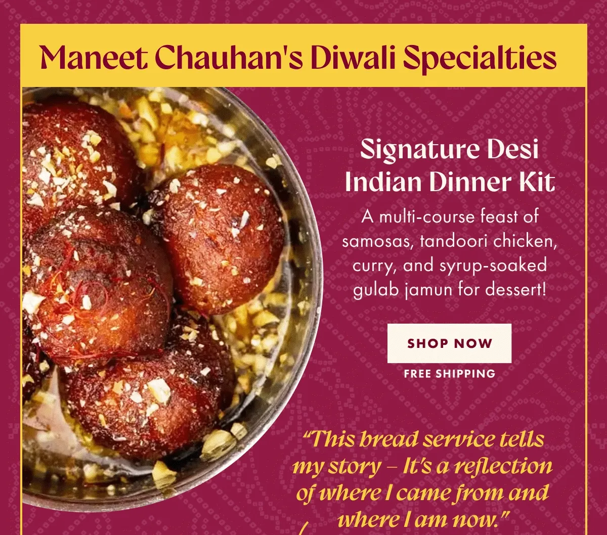 Chef Maneet Chauhan - Signature Desi Indian Dinner Kit Chef Maneet Chauhan - Signature Desi Indian Dinner Kit