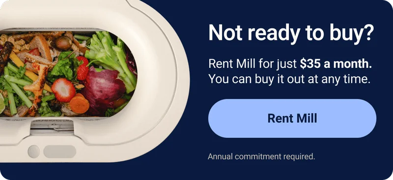 Not ready to buy? Rent Mill for just $35 a month. You can buy it out any time. Click to rent Mill.