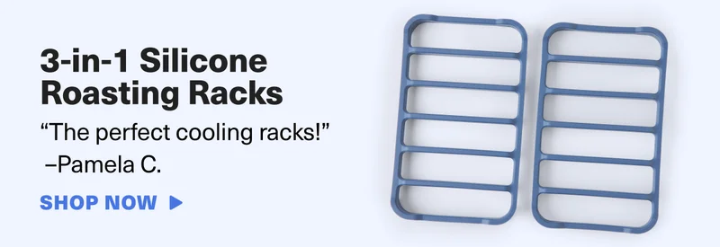 3-in-1 Silicone Roasting Racks. "The perfect cooling racks!" - Pamela C. SHOP NOW