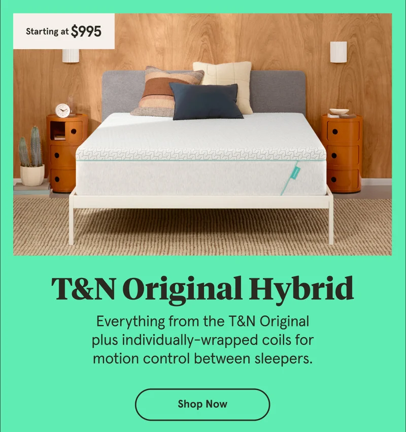T&N Original Hybrid | Shop Now