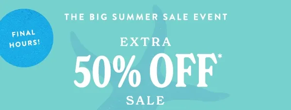 Final Hours! Extra 50% Off