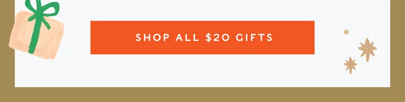 Shop All $20 Gifts