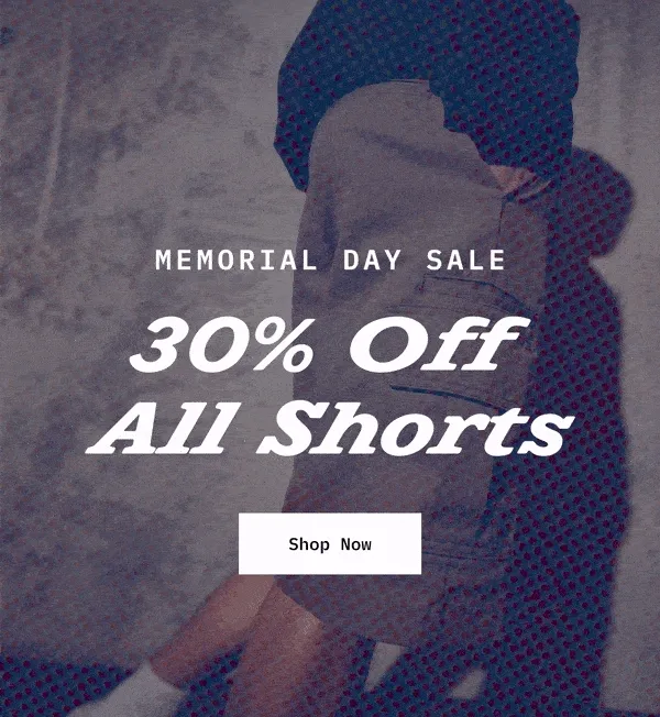 30% Off All Shorts. Shop Now.