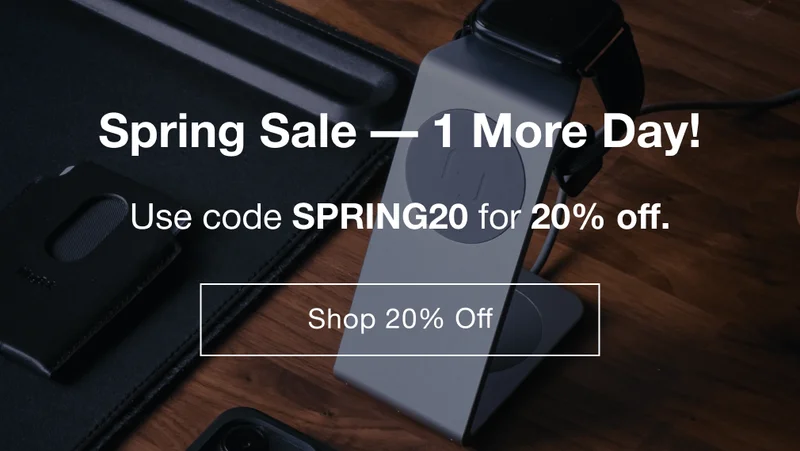 Spring Sale — 1 More Day! Use code SPRING20 for 20% off.