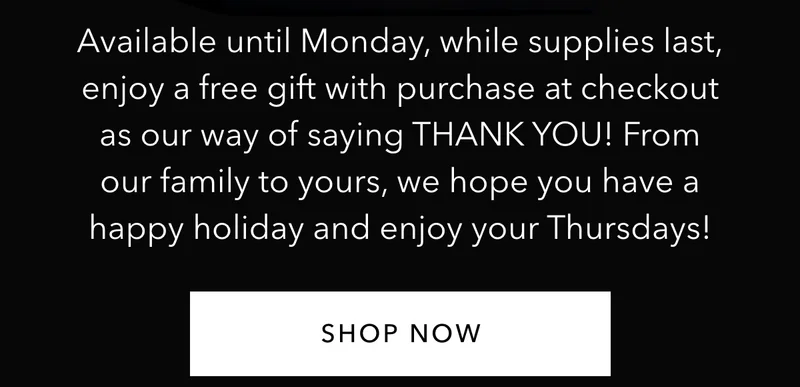 Enjoy Free Gift With Purchase