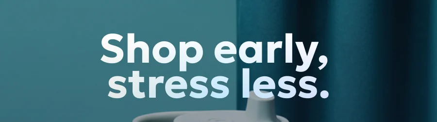 Shop early,  stress less.