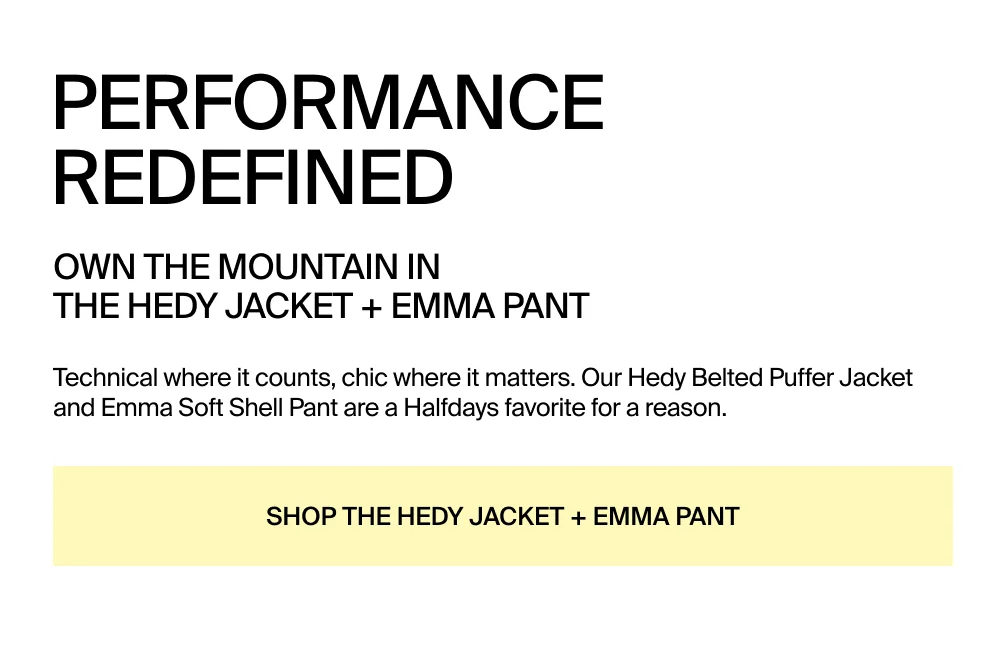 Shop the Hedy Puffer + Emma Pant