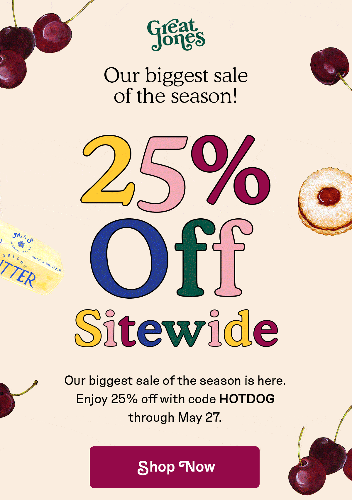 25% off sitewide for our biggest sale of the season