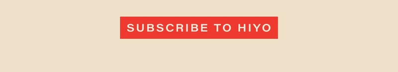 subscribe to hiyo