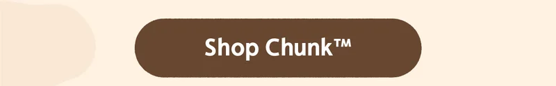 Shop Chunk™