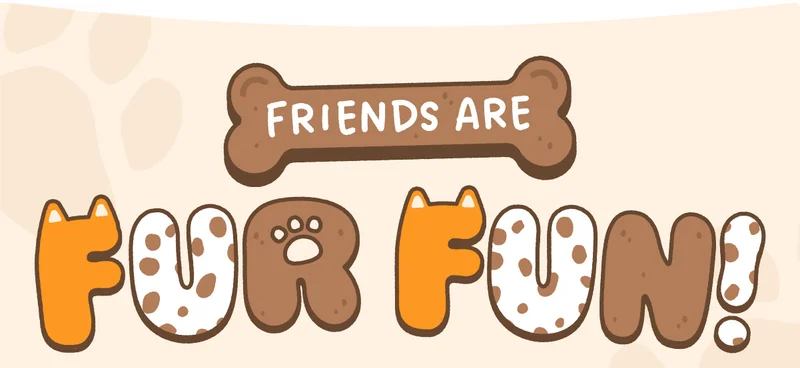 Friends Are Fur Fun!
