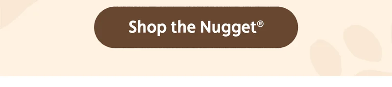 Shop the Nugget®