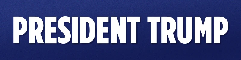 PRESIDENT TRUMP