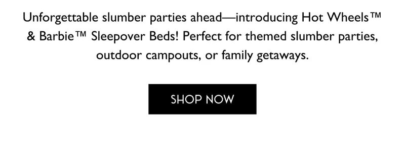 Unforgettable slumber parties ahead - introducing Hot Wheels & Barbie Sleepover Beds!