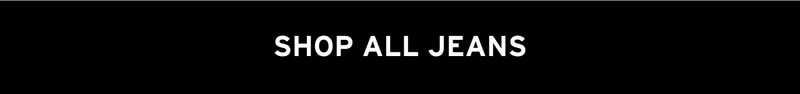 SHOP ALL JEANS