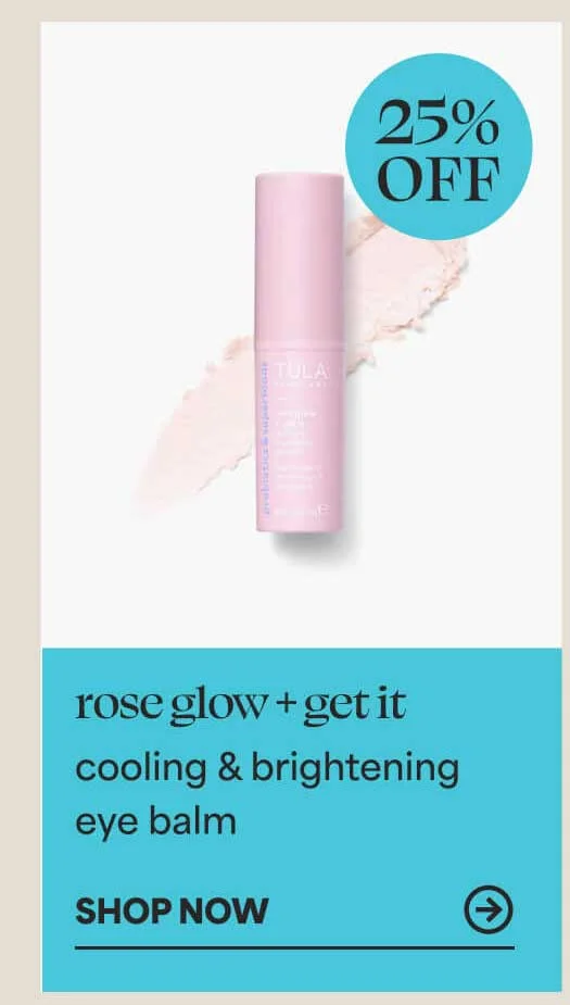rose glow + get it cooling & brightening eye balm -- SHOP NOW