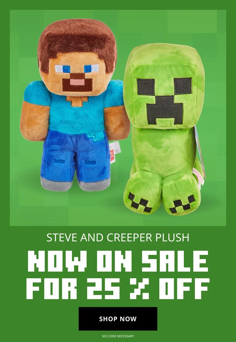 Save 25% on Steve and Creeper Plush