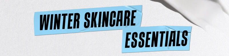 Winter Skincare Essentials