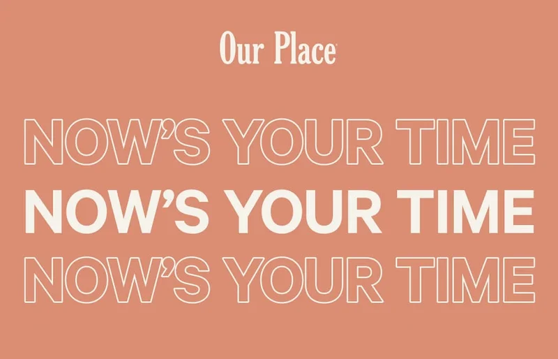Our Place | Now’s Your Time