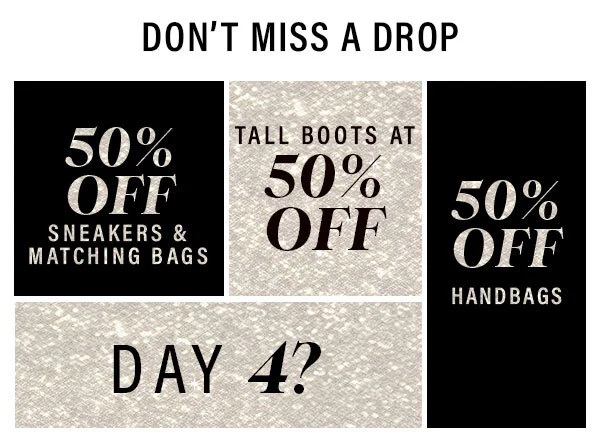 Dont miss a drop - 50% off sneakers and matching bags, tall boots, handbags