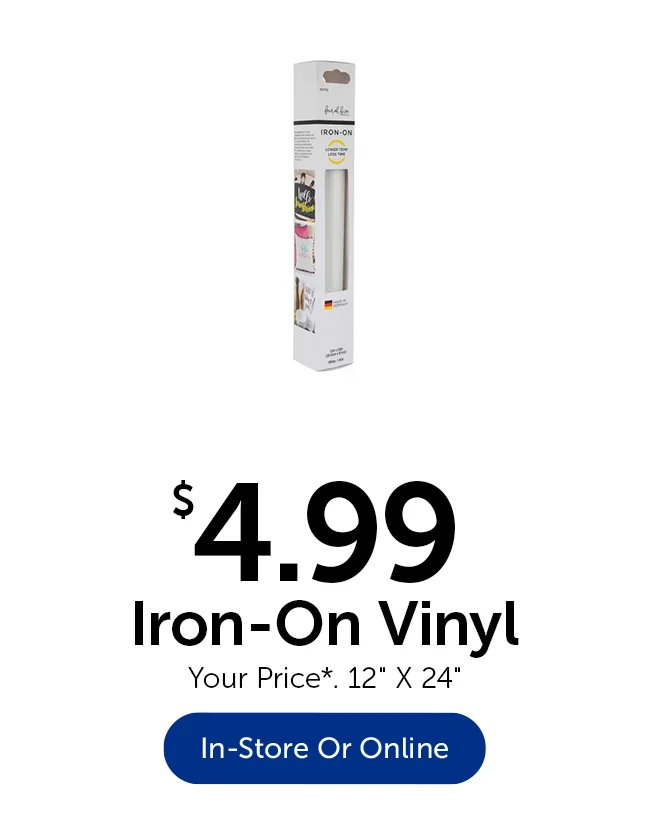 $4.99 Iron-On Vinyl - Your Price*