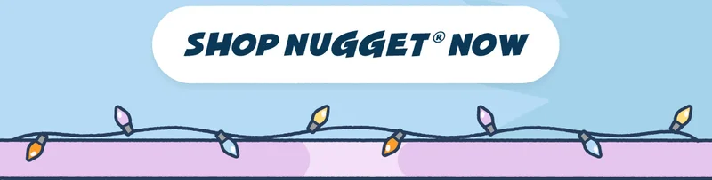 Shop Nugget® Now