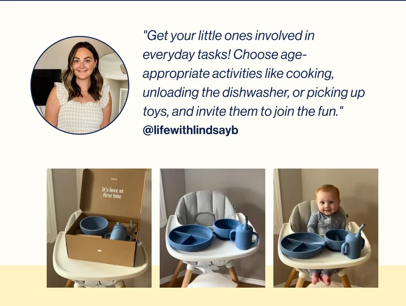 "Get your little ones involved in everyday tasks! Choose age-appropriate activities like cooking, unloading the dishwasher, or picking up toys, and invite them to join the fun."  @lifewithlindsayb