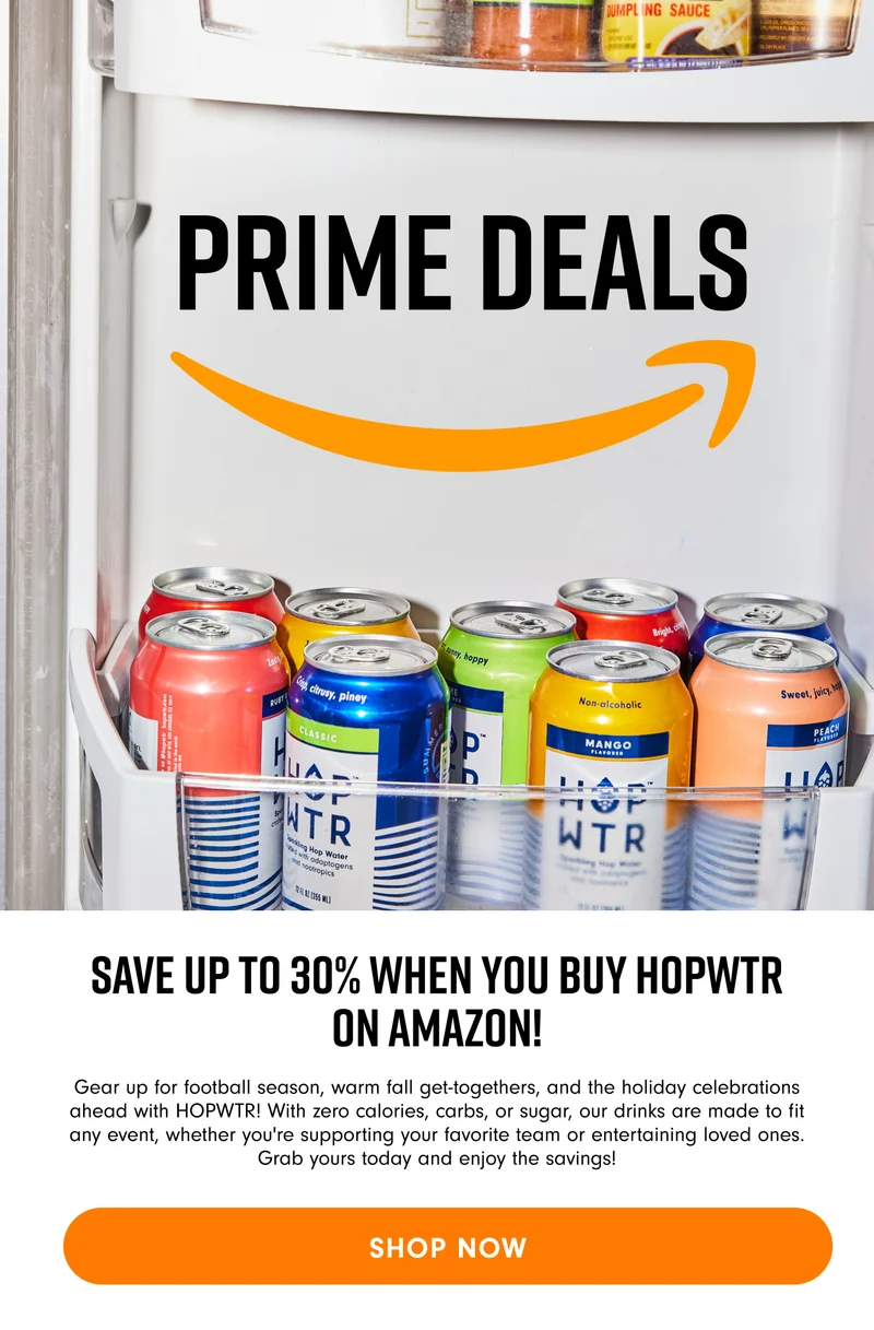 PRIME DEALS: SAVE up to 30% when you buy HOPWTR on Amazon! SHOP NOW 20%